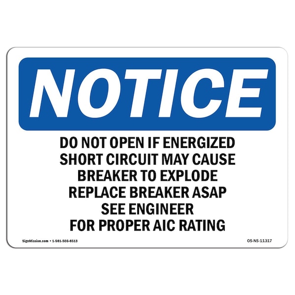 OSHA Notice Sign, 3.5" H, Do Not Open If Energized Short Circuit May Sign, Landscape, 10PK